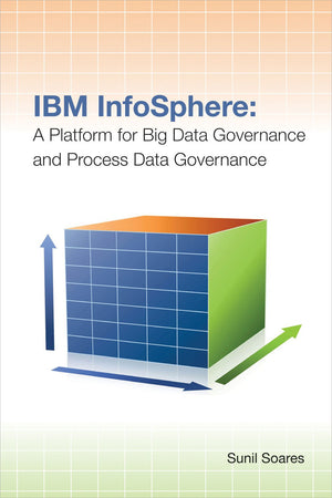 Ibm Infosphere: A Platform For Big Data Governance And Process Data Governance,Used