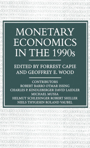 Monetary Economics in the 1990s: The Henry Thornton Lectures, Numbers 917 (Studies in Banking and International Finance),New