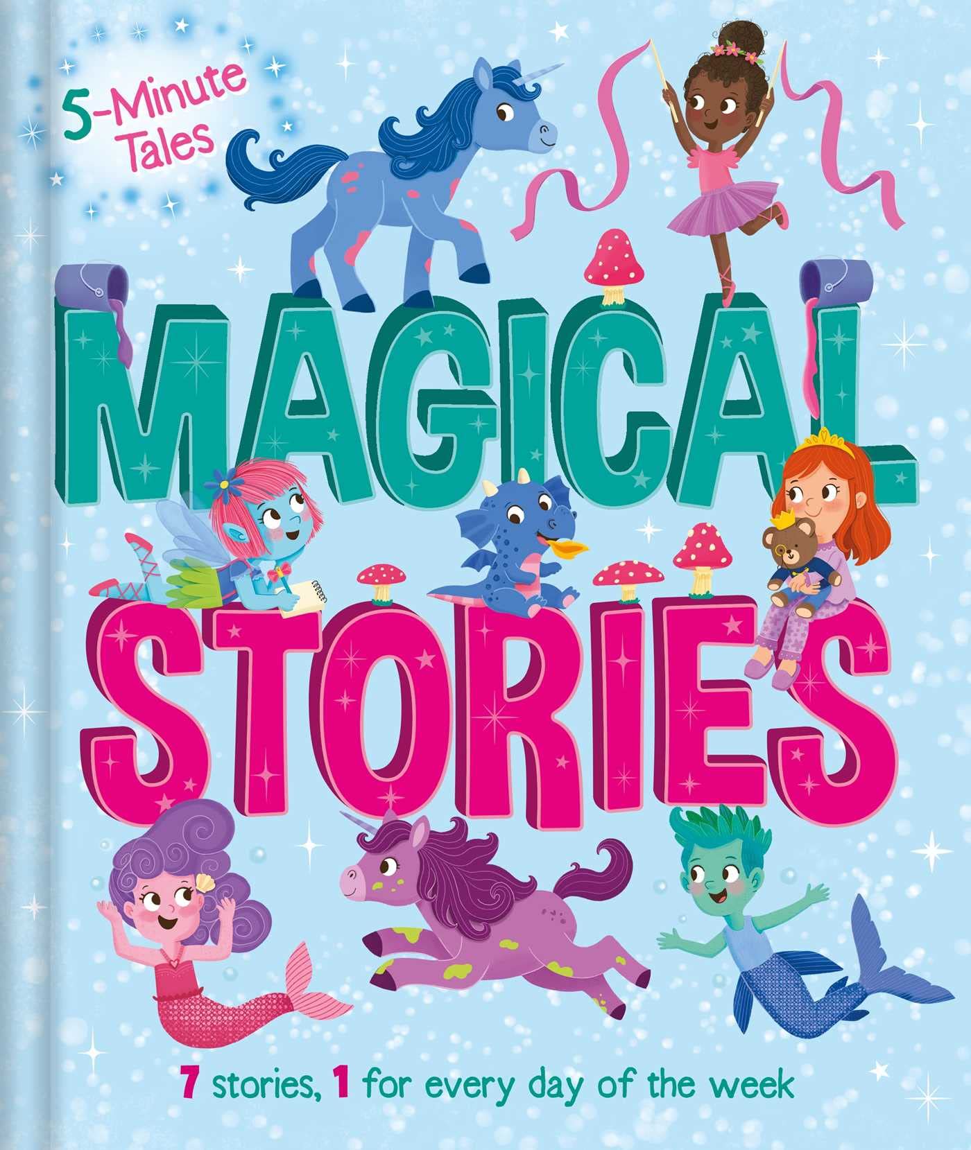 5 Minute Tales: Magical Stories: With 7 Stories, 1 For Every Day Of The Week,New
