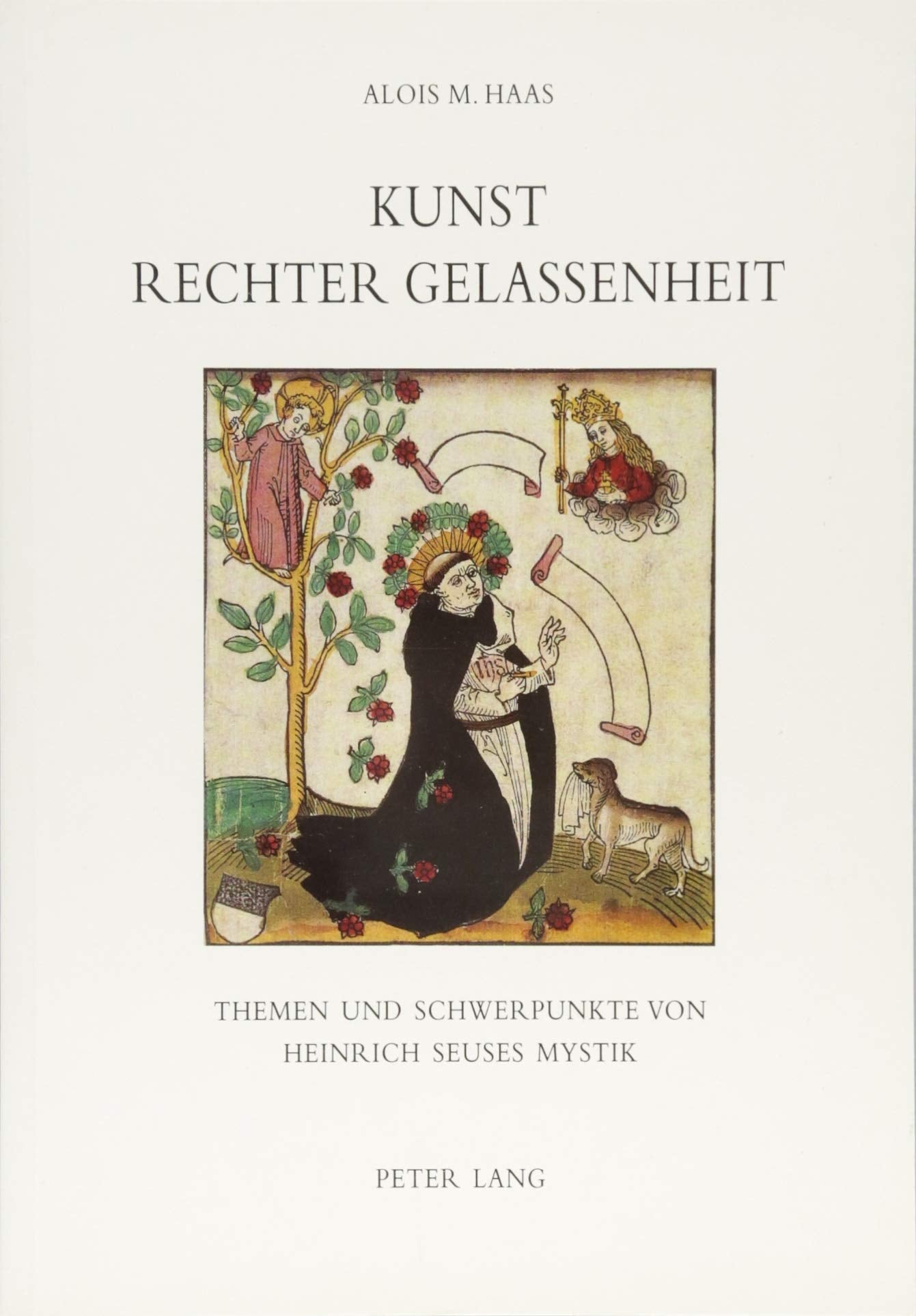 Kunst rechter Gelassenheit: Themen und Schwerpunkte von Heinrich Seuses Mystik (German Edition),Used