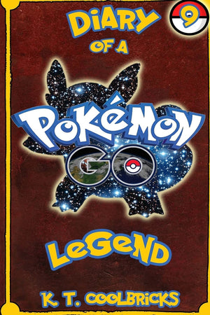 Diary of a Pokemon Go Legend: 9 (Diary of a Pokemon Go Legend  Chapters),Used
