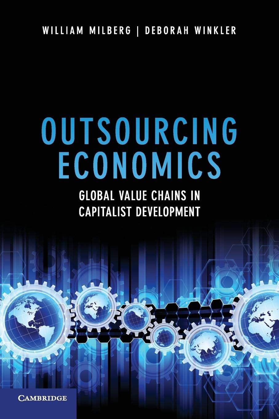 Outsourcing Economics: Global Value Chains in Capitalist Development,Used