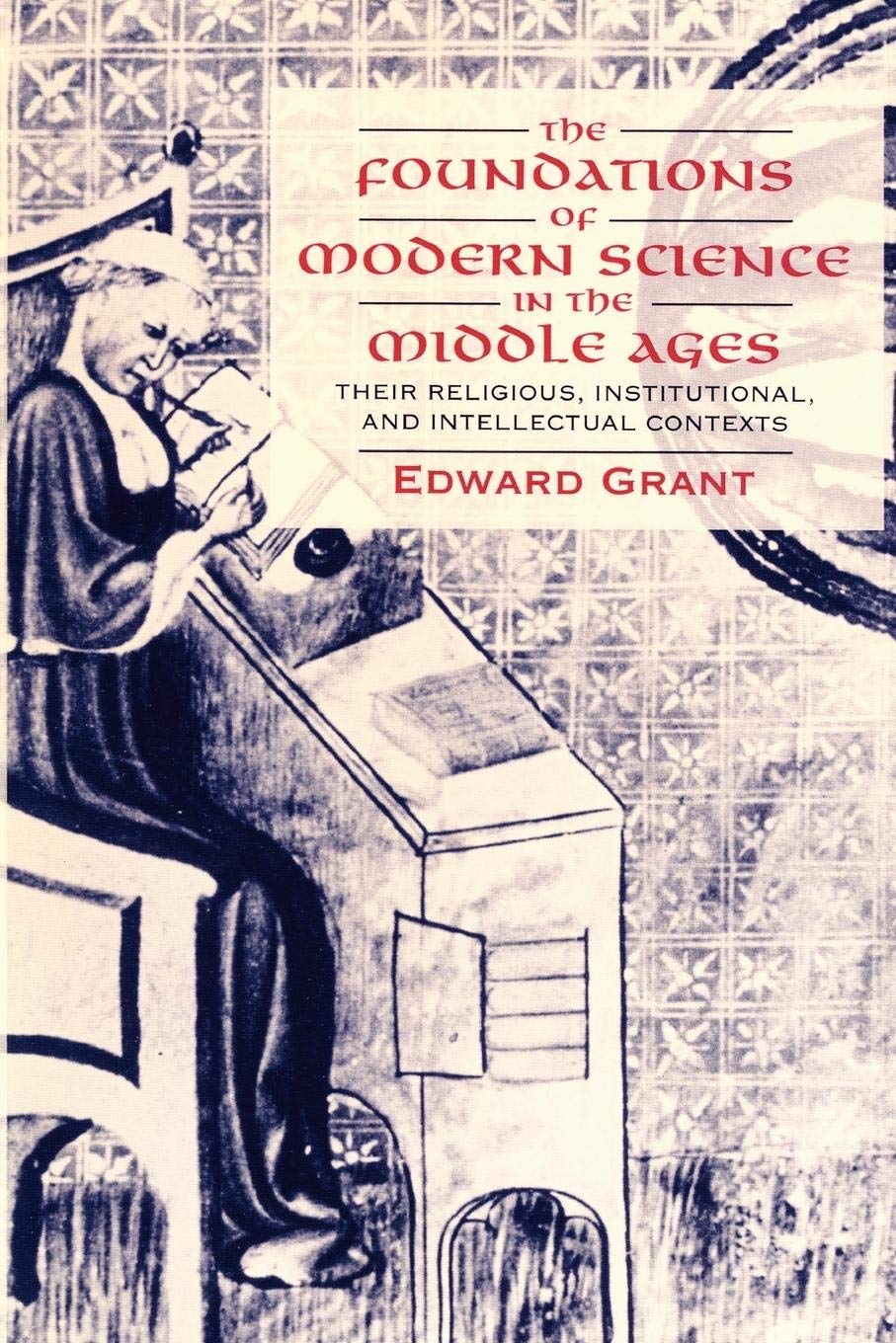 The Foundations of Modern Science in the Middle Ages: Their Religious, Institutional and Intellectual Contexts (Cambridge Studie,Used