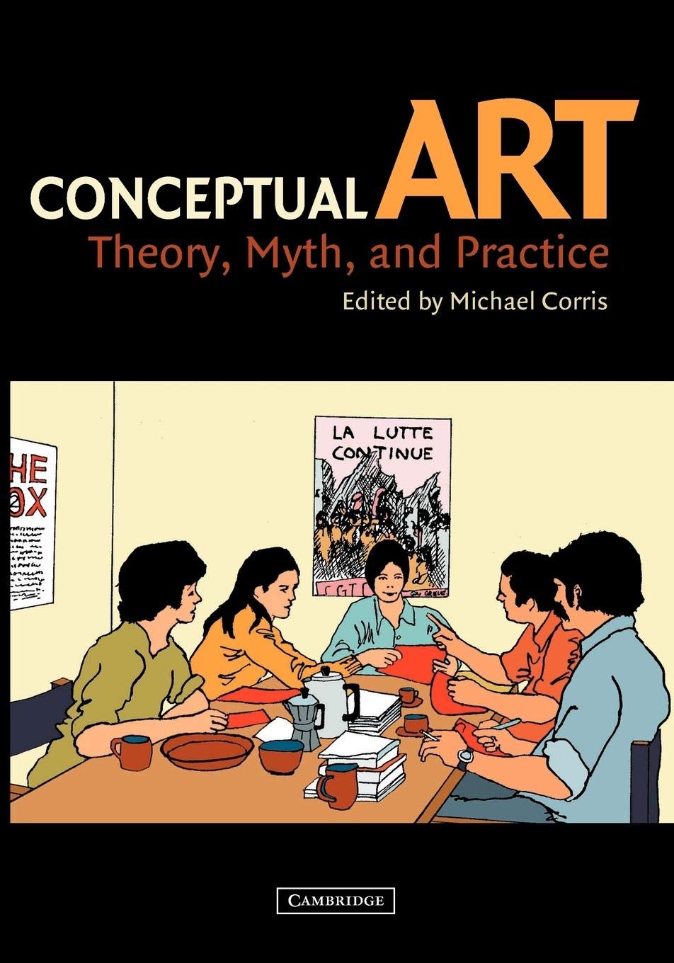 Conceptual Art: Theory, Myth, and Practice,Used