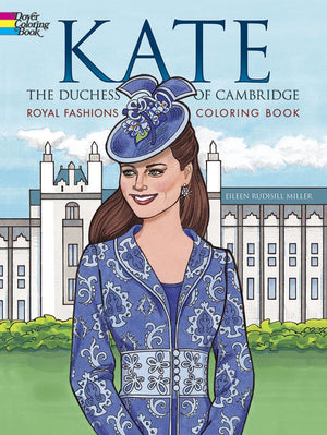 Kate, the Duchess of Cambridge Royal Fashions Coloring Book (Dover Fashion Coloring Book),Used