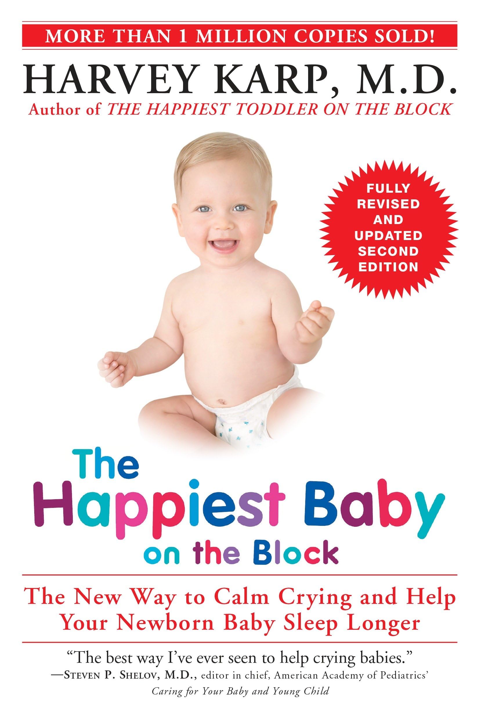 The Happiest Baby on the Block; Fully Revised and Updated Second Edition: The New Way to Calm Crying and Help Your Newborn Baby ,New