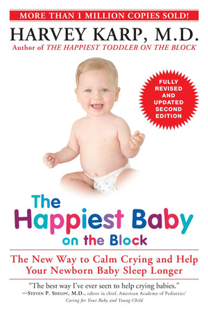 The Happiest Baby on the Block; Fully Revised and Updated Second Edition: The New Way to Calm Crying and Help Your Newborn Baby ,New