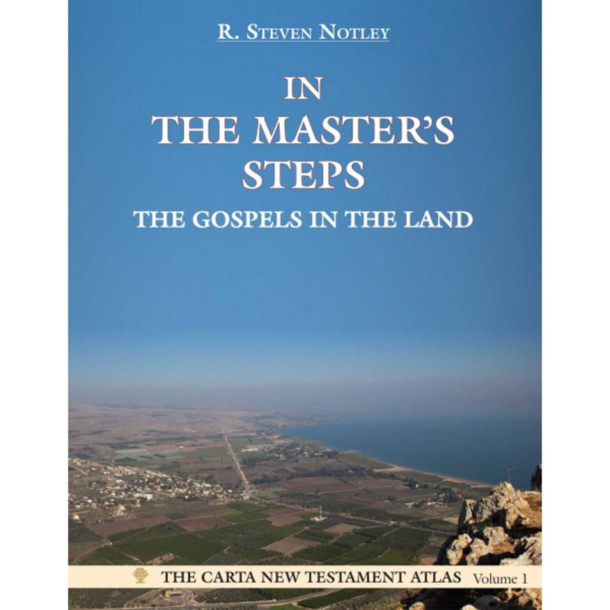 In the Master's Steps: The Gospels in the Land (The Carta New Testament Atlas, 1),Used
