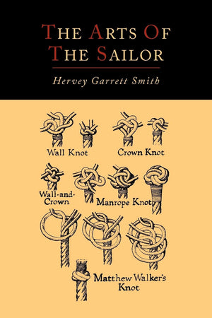 The Arts Of The Sailor [Illustrated Edition],Used