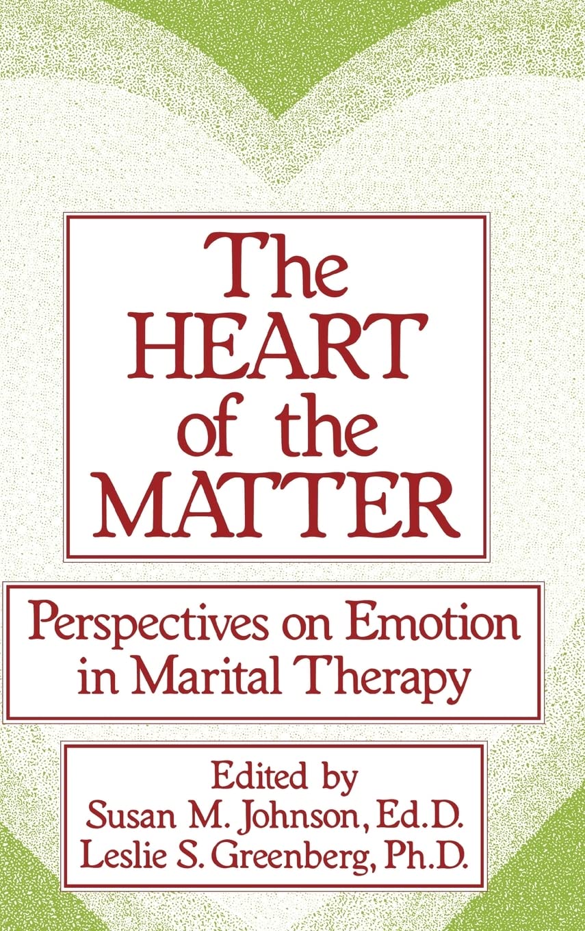 The Heart Of The Matter: Perspectives On Emotion In Marital Therapy,Used