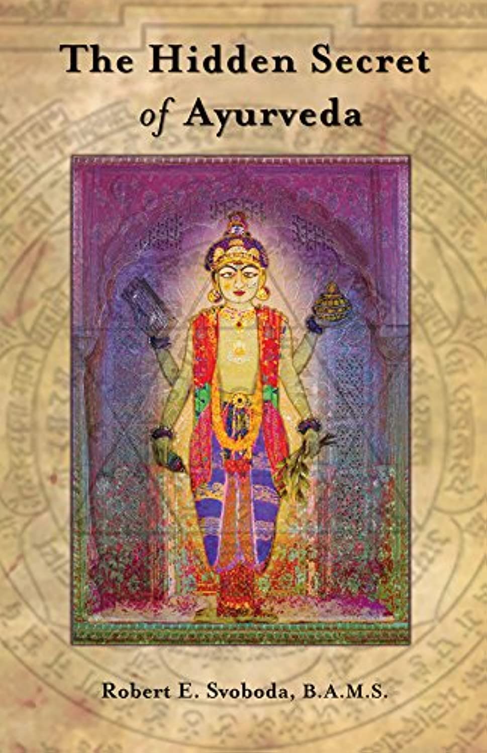 The Hidden Secret Of Ayurveda