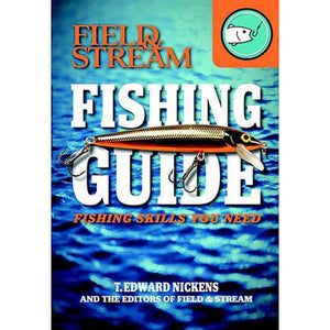 Field & Stream Skills Guide: Fishing,New