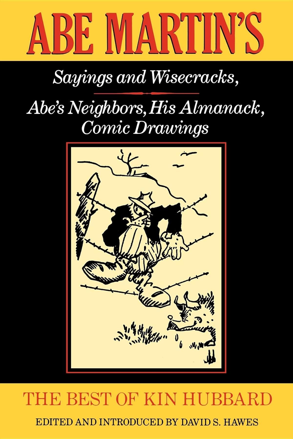 The Best of Kin Hubbard: Abe Martin's Sayings and Wisecracks, Abe's Neighbors, His Almanack, Comic Drawings (Wisconsin),Used