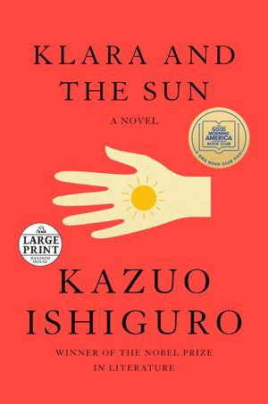 Klara And The Sun: A Novel (Random House Large Print),New