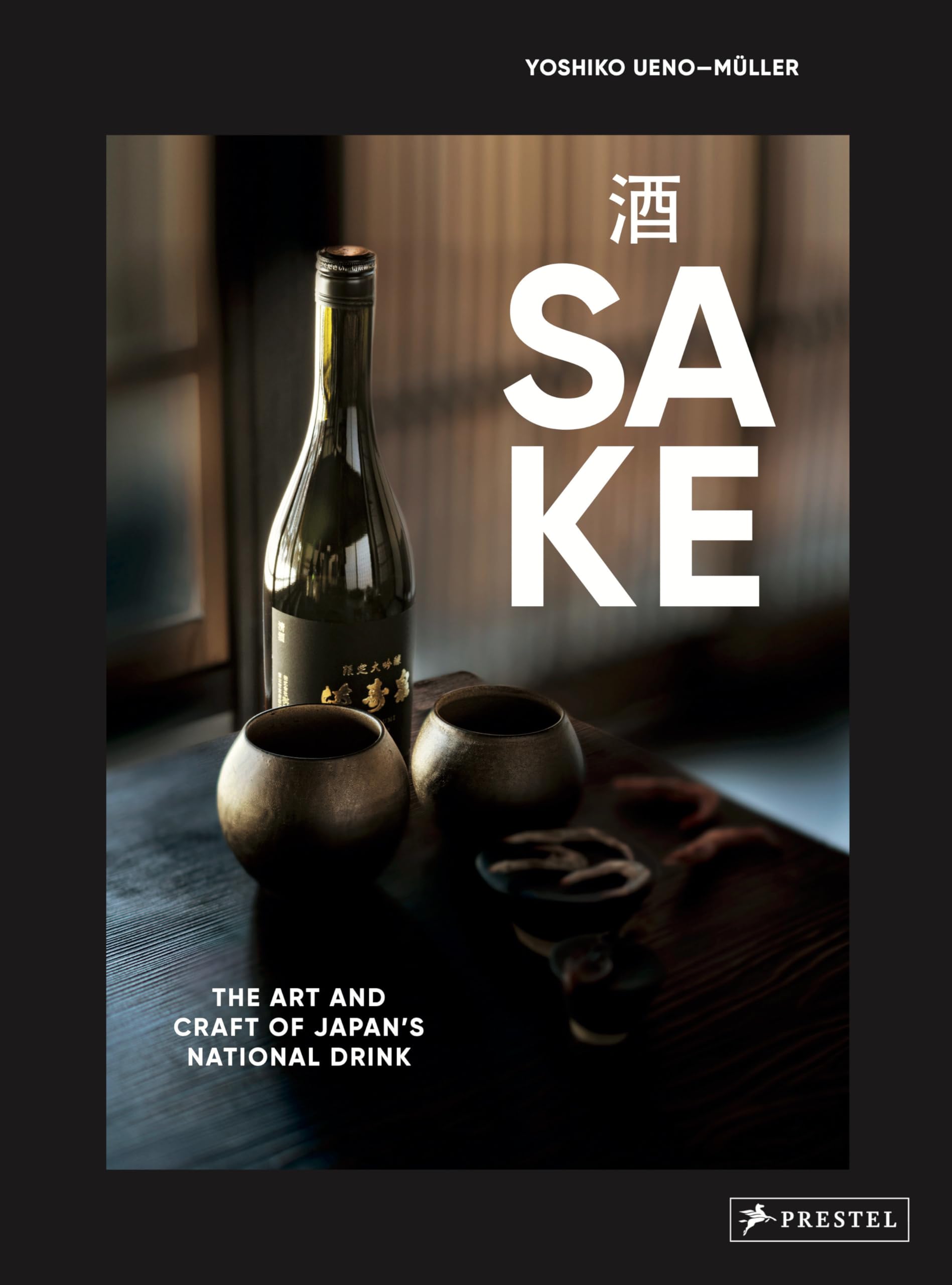 Sake: The Art and Craft of Japan's National Drink,New