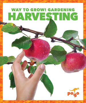 Harvesting (Pogo Books: Way to Grow! Gardening),Used