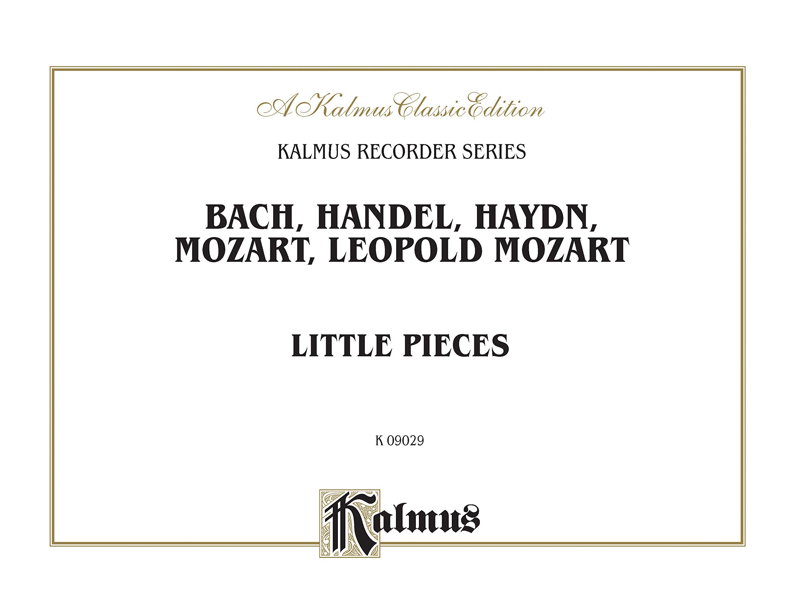 Bach, Handel, Haydn, Mozart, Leopold Mozart: Little Pieces (Kalmus Edition),Used