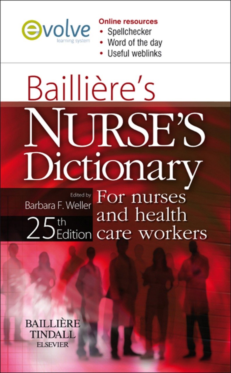 Bailliere's Nurses' Dictionary: For Nurses and Healthcare Workers,Used