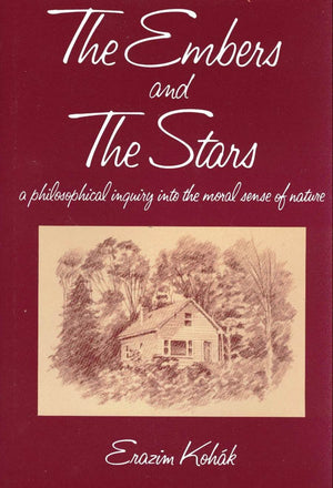 The Embers and the Stars: A Philosophical Inquiry Into the Moral Sense of Nature,Used