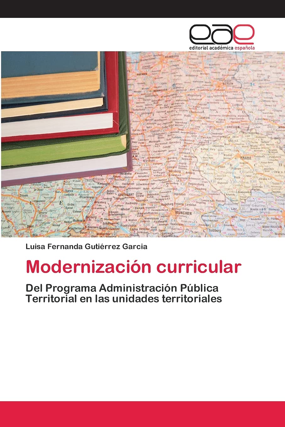 Modernizacin curricular: Del Programa Administracin Pblica Territorial en las unidades territoriales (Spanish Edition),Used