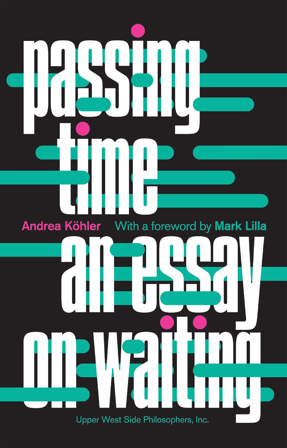 Passing Time: An Essay on Waiting (Subway Line, No. 11),Used