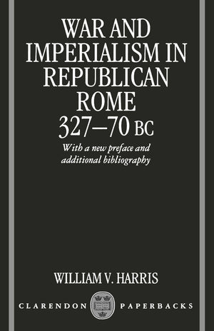 War And Imperialism In Republican Rome: 32770 B.C.