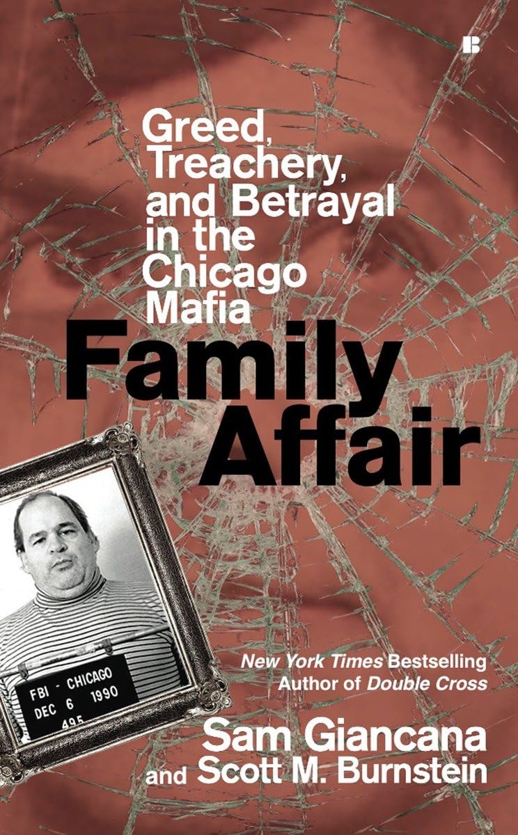 Family Affair: Greed, Treachery, And Betrayal In The Chicago Mafia,Used