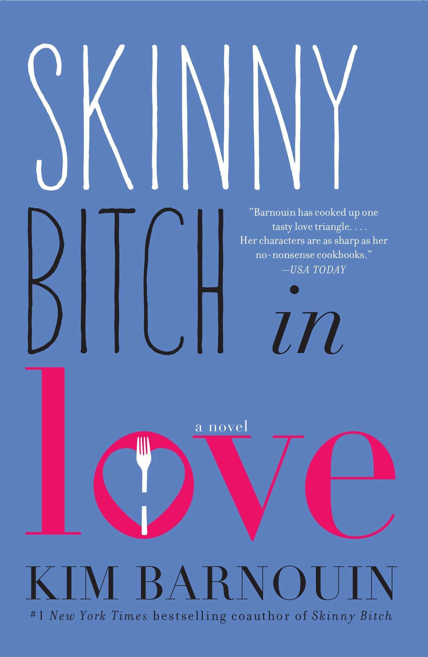 Skinny Bitch in Love: A Novel,Used