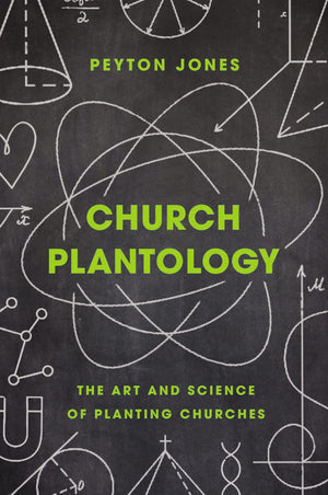 Church Plantology: The Art and Science of Planting Churches (Exponential Series),Used