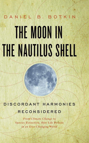 The Moon In The Nautilus Shell: Discordant Harmonies Reconsidered,Used