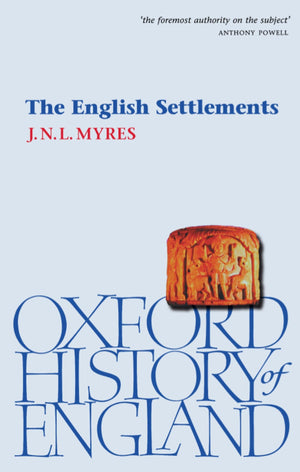 The English Settlements (Oxford History Of England)