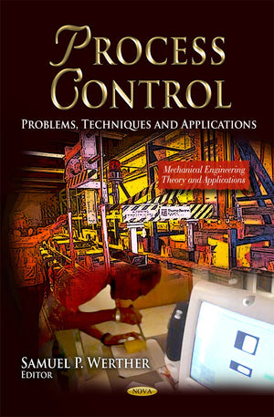Process Control: Problems, Techniques and Applications (Mechanical Engineering Theory and Applications),Used