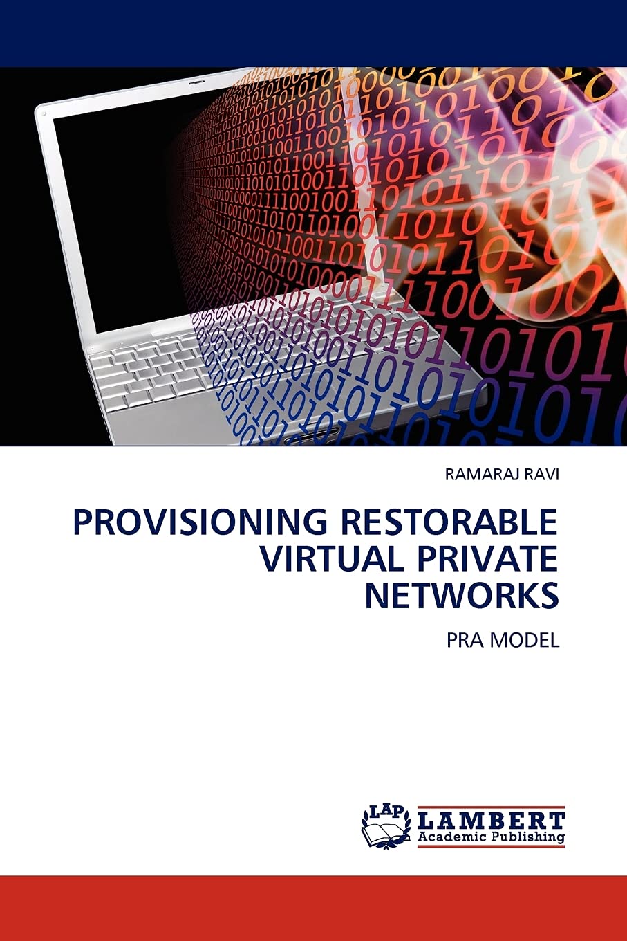 PROVISIONING RESTORABLE VIRTUAL PRIVATE NETWORKS: PRA MODEL,Used