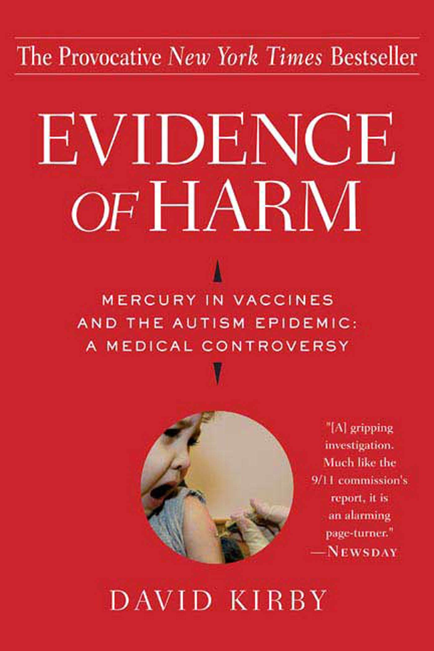 Evidence of Harm: Mercury in Vaccines and the Autism Epidemic: A Medical Controversy,Used