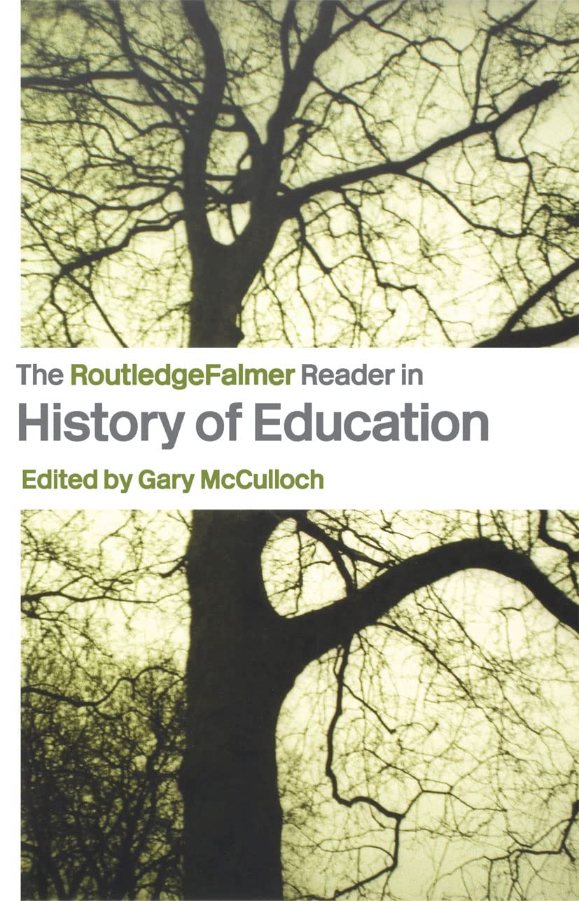 The RoutledgeFalmer Reader in the History of Education (RoutledgeFalmer Readers in Education),Used