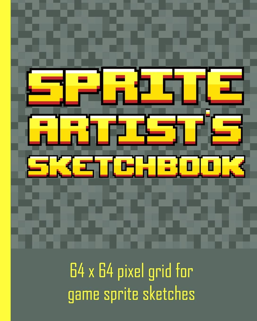 Sprite Artist's Sketchbook: 64 x 64 pixel art grid for games artists, sprite designers, level designers & people who love pixel ,Used