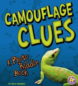 Camouflage Clues: A Photo Riddle Book (A+ Books. Nature Riddles),Used