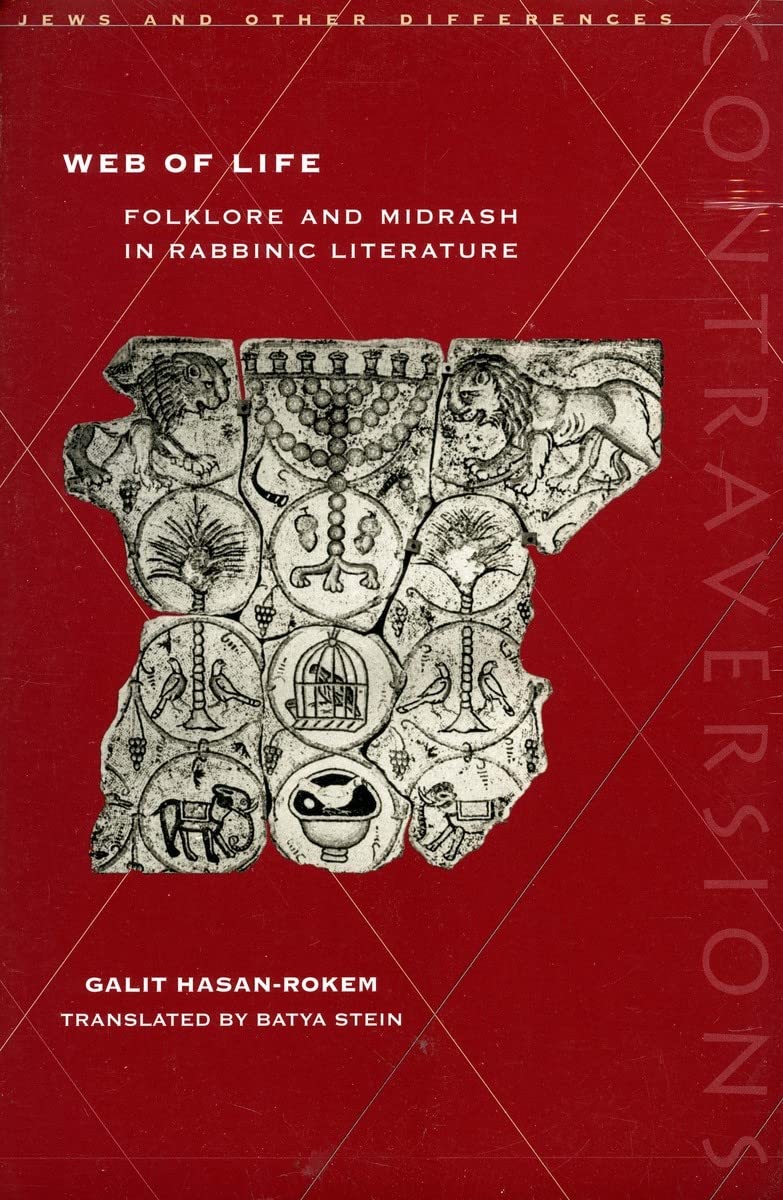 Web Of Life: Folklore And Midrash In Rabbinic Literature (Contraversions: Jews And Other Differences),Used