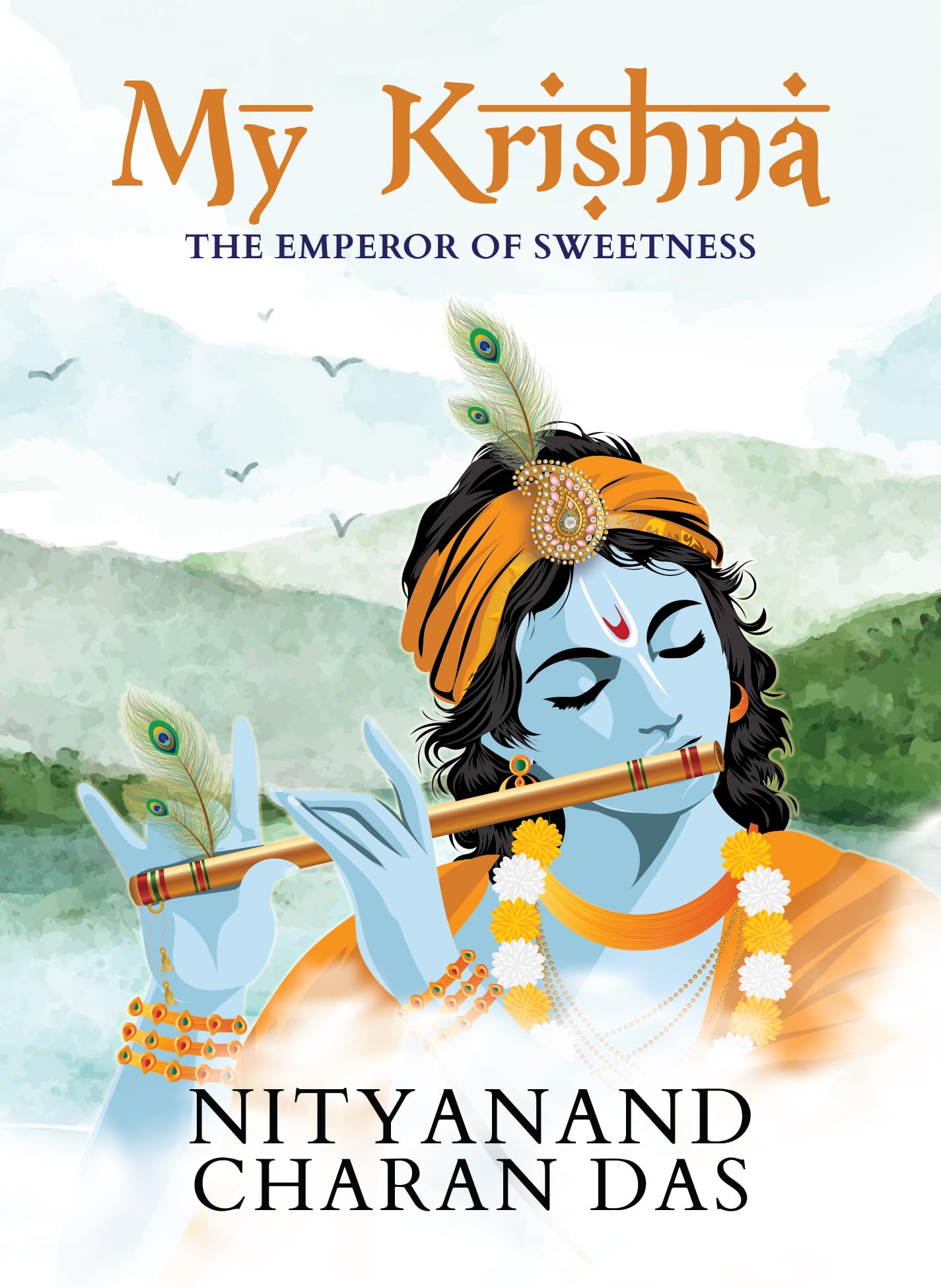 My Krishna: The Emperor Of Sweetness | Little Book Of Shri Krishna Stories | Divine Gift Of Devotion | Radha-Krishna Stories