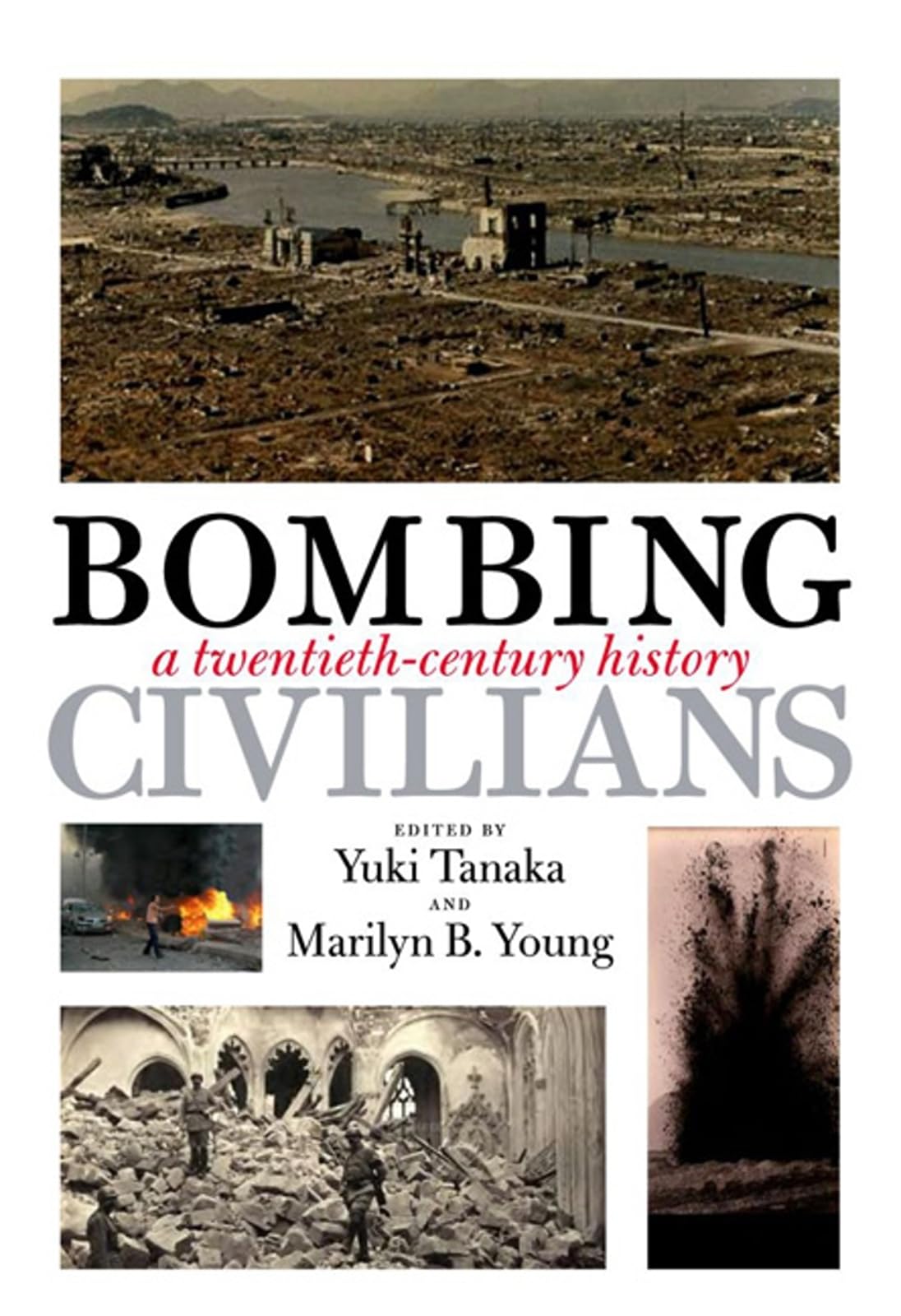 Bombing Civilians: A TwentiethCentury History