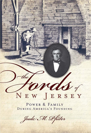The Fords of New Jersey: Power & Family During America's Founding,Used