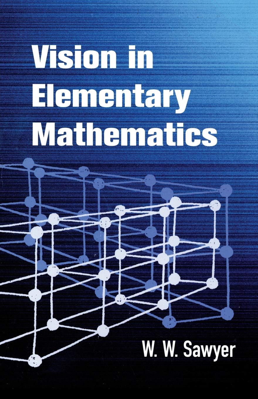Vision in Elementary Mathematics (Dover Books on Mathematics)