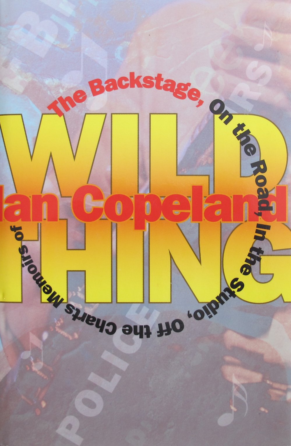 Wild Thing (The Backstage, on the Road, in the Studio, Off the Charts Memoirs of Ian Copeland),Used