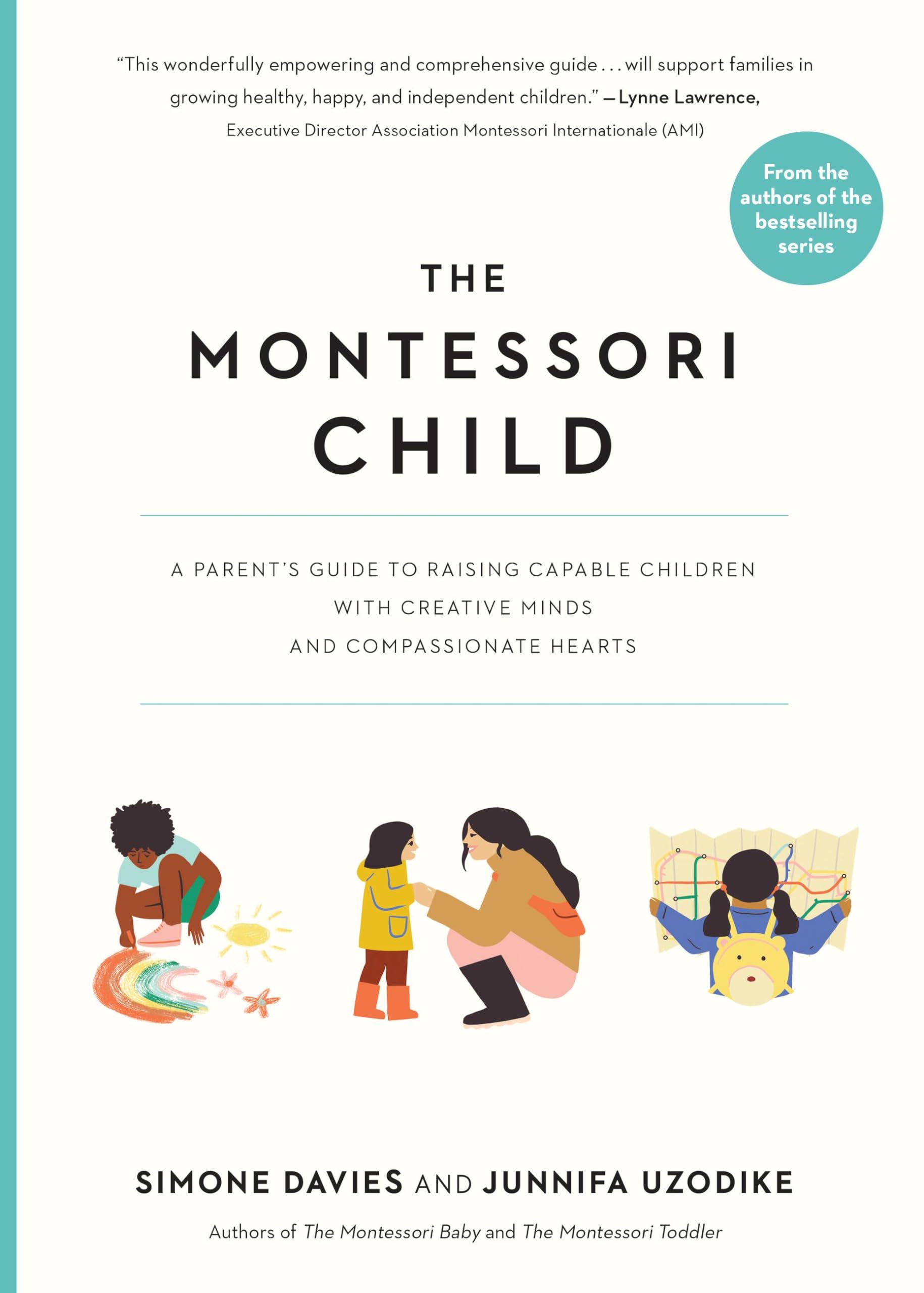 The Montessori Child: A Parent'S Guide To Raising Capable Children With Creative Minds And Compassionate Hearts (The Parents' Gu,Used