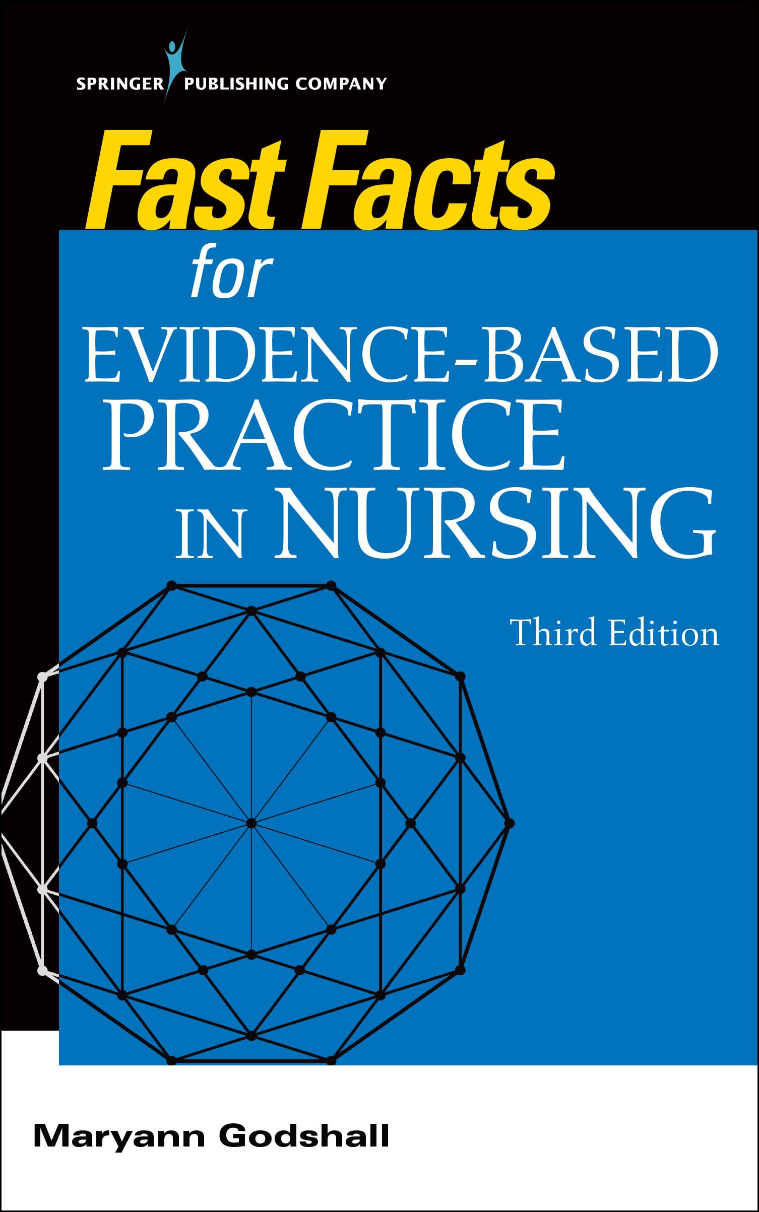 Fast Facts For Evidencebased Practice In Nursing, Third Edition