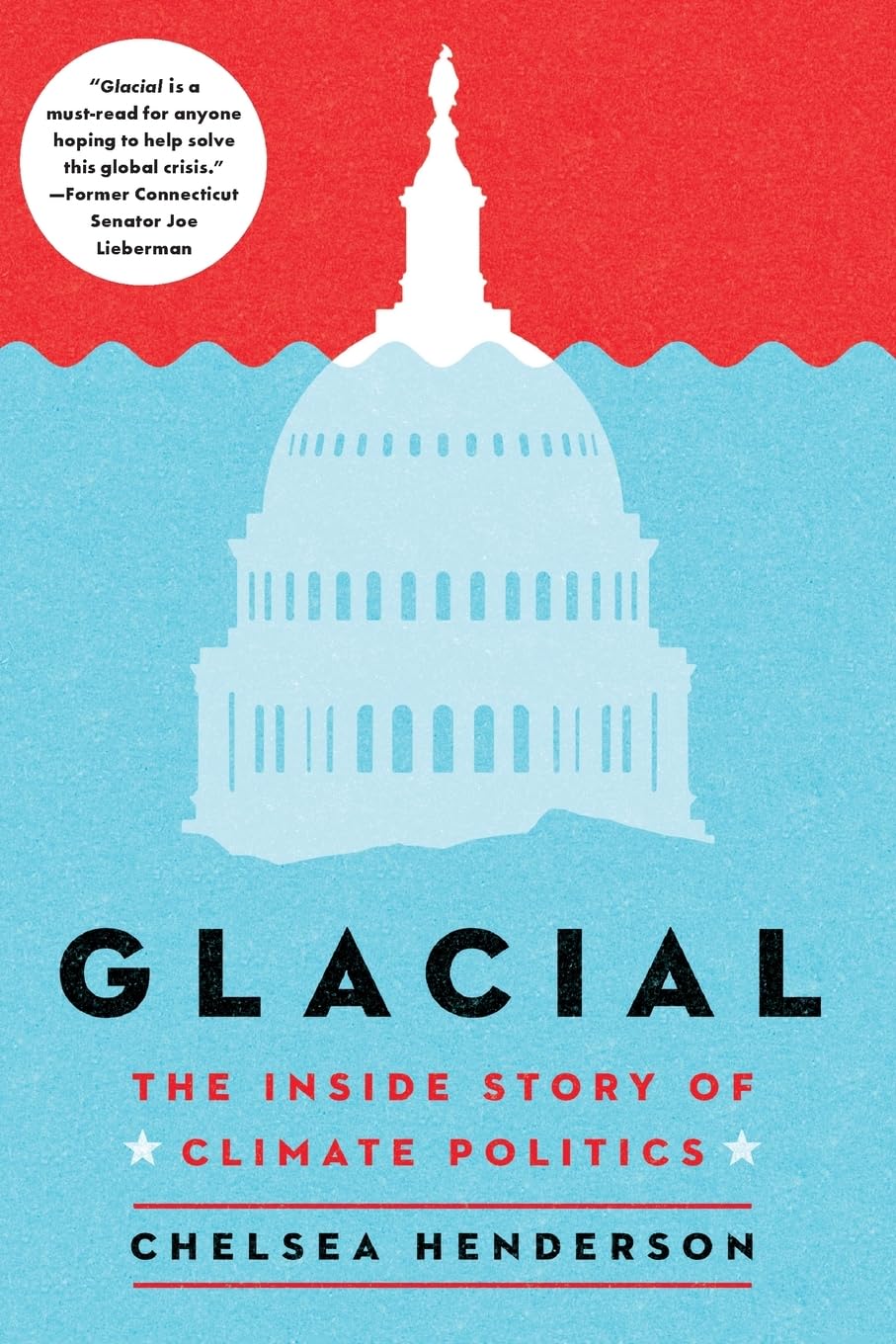 Glacial: The Inside Story of Climate Politics,New