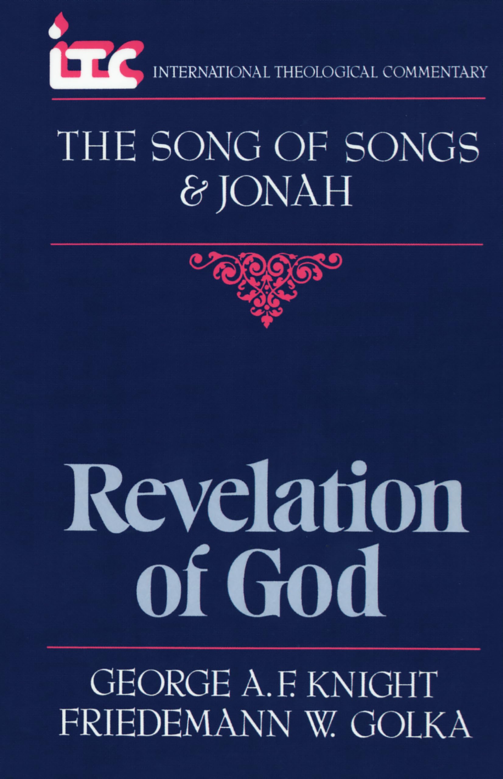 Song Of Songs And Jonah: Revelation Of God (International Theological Commentary (Itc))