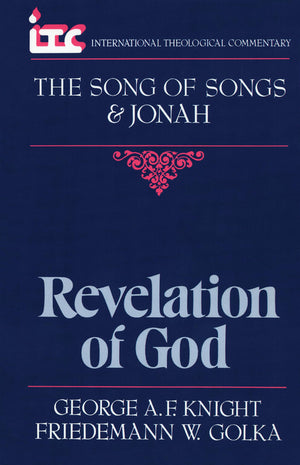 Song Of Songs And Jonah: Revelation Of God (International Theological Commentary (Itc))