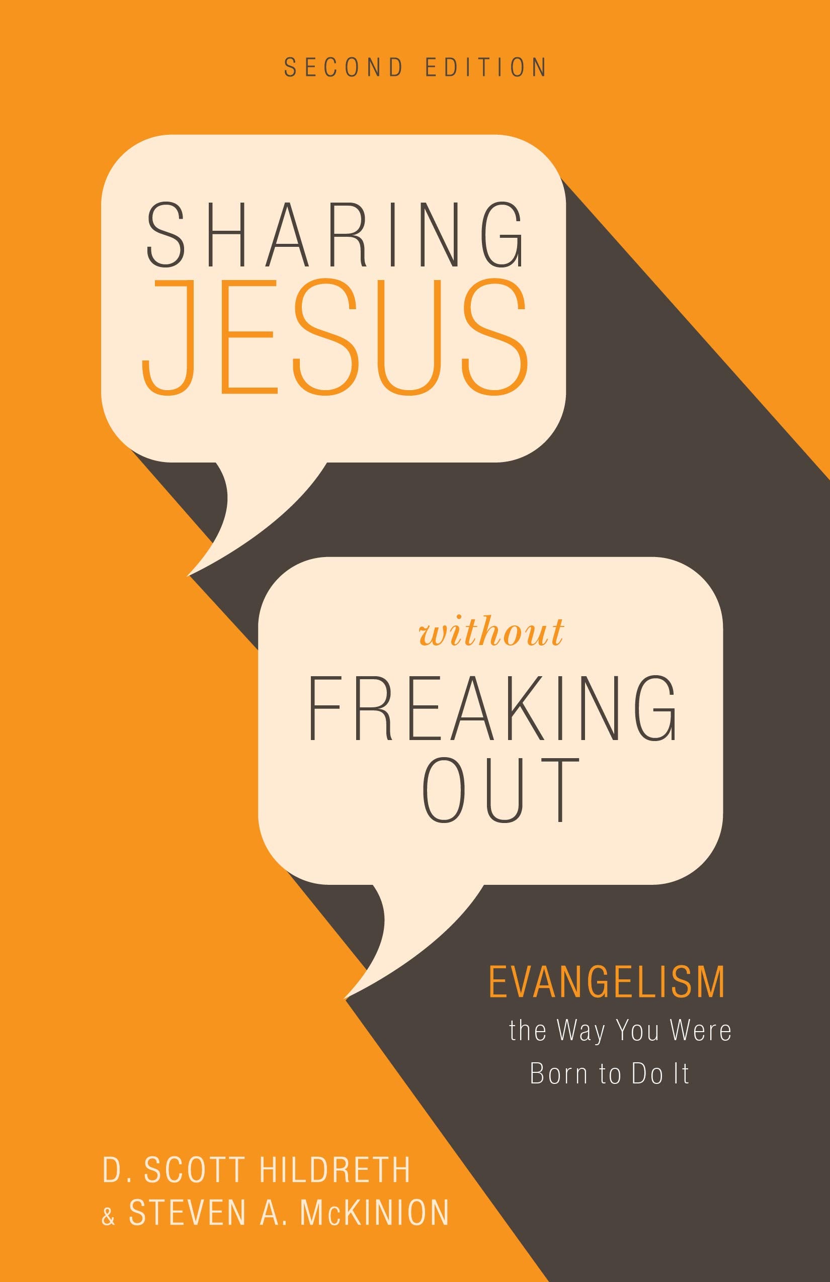 Sharing Jesus Without Freaking Out: Evangelism the Way You Were Born to Do It,Used