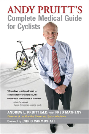 Andy Pruitt'S Complete Medical Guide For Cyclists